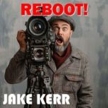 Reboot!, Jake Kerr