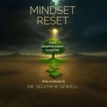 Mindset Reset, Dr. Selvyn M. Sewell