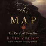 The Map The Way of All Great Men, David Murrow