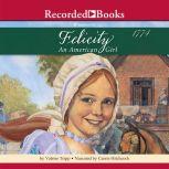 Felicity: An American Girl, Valerie Tripp