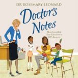 Doctors Notes, Dr Rosemary Leonard