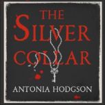 The Silver Collar, Antonia Hodgson