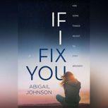 If I Fix You, Abigail Johnson