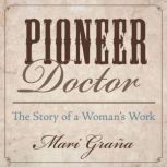 Pioneer Doctor, Mari Grana