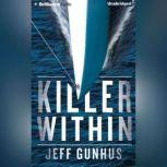 Killer Within, Jeff Gunhus