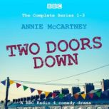 Two Doors Down The Complete Series 1..., Annie McCartney