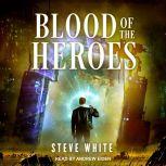 Blood of the Heroes, Steve White