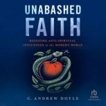 Unabashed Faith, C. Andrew Doyle
