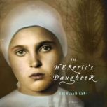The Heretics Daughter, Kathleen Kent