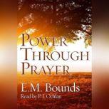 Power Through Prayer, E.M. Bounds