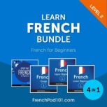 Learn French Bundle  French for Begi..., Innovative Language Learning, LLC