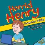 Horrid Henry Computer Whizz, Lucinda Whiteley