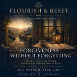 Forgiveness Without Forgetting, William R. Stanek