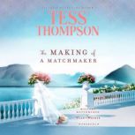 The Making of a Matchmaker, Tess Thompson