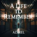 A Life to Remember, Azarel