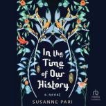 In the Time of Our History, Susanne Pari
