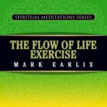 The Flow of Life Exercise, Mark Earlix