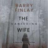 The Vanishing Wife, Barry Finlay