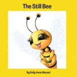 The Still Bee, Kelly Anne Manuel