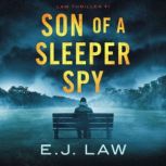 Son of a Sleeper Spy, E.J. Law