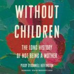 Without Children, Peggy ODonnell Heffington