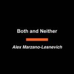 Both and Neither, Alex MarzanoLesnevich