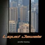 Liquid Jewels, Jennifer Starkey