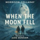 When the Moon Fell, Morrison Colladay