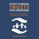 Estate Planning Trusts for Everyone, Mervin Messias