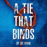 A Tie That Binds, Zee David