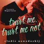 Trust Me, Trust Me Not, Elodie Nowodazkij