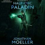 HalfOrc Paladin, Jonathan Moeller