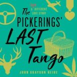 The Pickerings Last Tango, John Grayson Heide