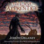 The Last Apprentice: Slither (Book 11), Joseph Delaney