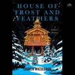 House of Frost and Feathers, Lauren Wiesebron