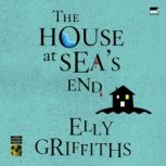 The House at Seas End, Elly Griffiths