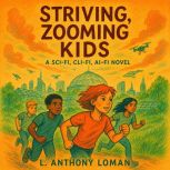 Striving Zooming Kids, L. Anthony Loman