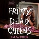 Pretty Dead Queens, Alexa Donne