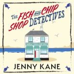 The Fish and Chip Shop Detectives, Jenny Kane