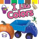 I Like Colors, Kim Mitzo Thompson