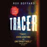 Tracer A Thriller Set in Space, Rob Boffard