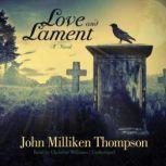 Love and Lament, John Milliken Thompson