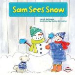 Sam Sees Snow, Sara E. Hoffmann