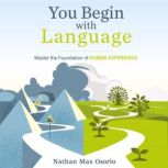 You Begin with Language, Nathan Max Osorio