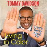 Living in Color What's Funny About Me, Tommy Davidson