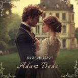 Adam Bede, Volume 2, George Eliot
