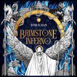 Brimstone Inferno, Tom D. Han