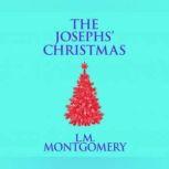 Josephs' Christmas, The, L. M. Montgomery