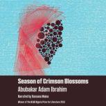 Season of Crimson Blossoms, Abubakar Adam Ibrahim