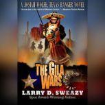 The Gila Wars, Larry D. Sweazy